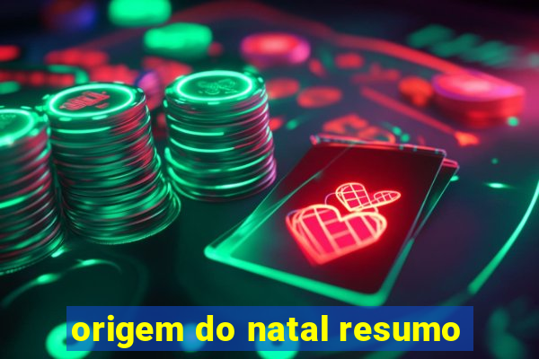 origem do natal resumo